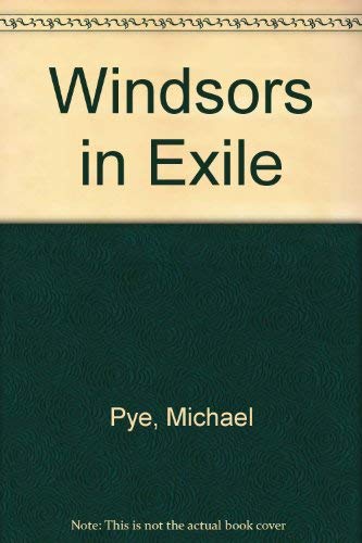 Imagen de archivo de Windsors in Exile a la venta por RIVERLEE BOOKS
