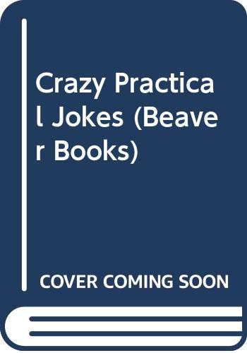 Crazy Practical Jokes (9780600206781) by Janet Rogers