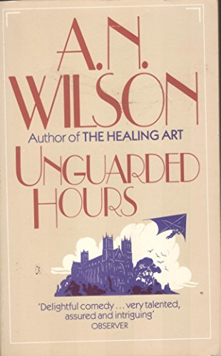 Unguarded Hours (9780600207474) by A.N. Wilson