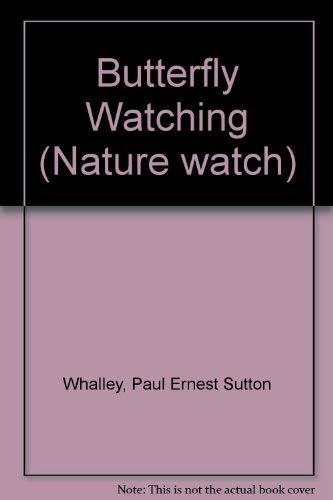 Beispielbild fr Butterfly Watching (Nature watch) zum Verkauf von AwesomeBooks