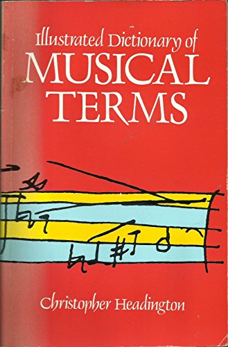 Stock image for Illustrated Dictionary of Musical Terms for sale by WorldofBooks