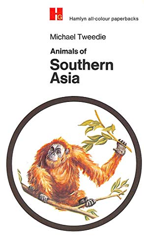 Stock image for Animals of Southern Asia for sale by WorldofBooks