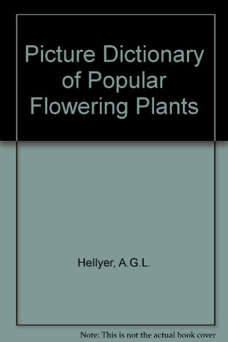 Beispielbild fr Picture Dictionary of Popular Flowering Plants zum Verkauf von Top Notch Books
