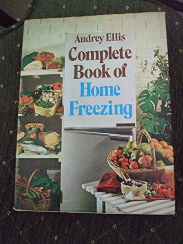 Complete Book of Home Freezing.