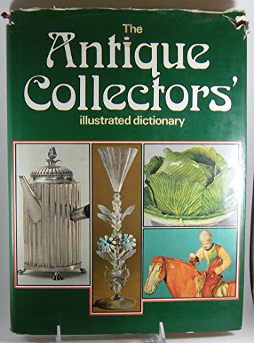 Beispielbild fr Antique Collectors' Illustrated Dictionary, The zum Verkauf von WorldofBooks