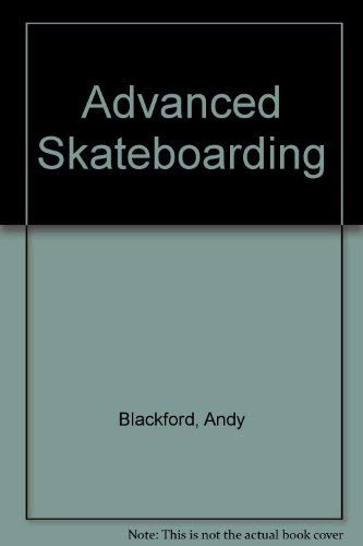 Beispielbild fr Advanced Skateboarding zum Verkauf von Wonder Book