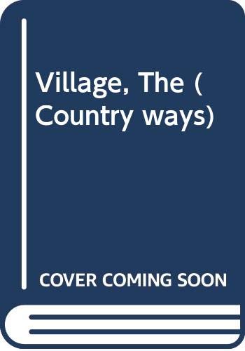 9780600304173: The Village (Country Ways series)