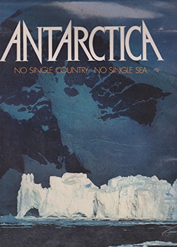 Stock image for Antarctica : No Single Country, No Single Sea for sale by siop lyfrau'r hen bost