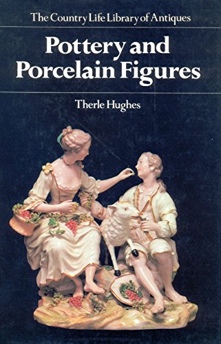 Pottery and Porcelain Figures (The Country Life library of antiques)