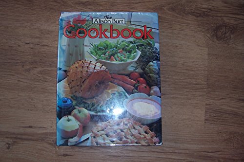 Stock image for The Alison Burt Cookbook for sale by WorldofBooks
