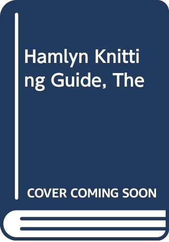 Beispielbild fr Hamlyn Knitting Guide, The zum Verkauf von AwesomeBooks