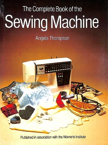 Beispielbild fr Complete Book of the Sewing Machine zum Verkauf von WorldofBooks