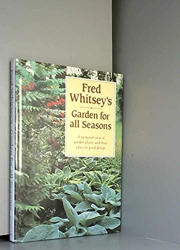 Garden for All Seasons (9780600306047) by Whitsey, Fred