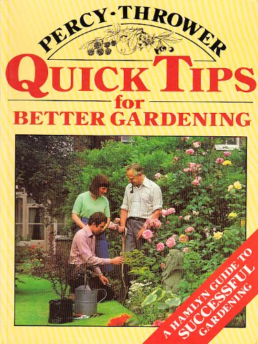 Stock image for Quick Tips for Better Gardening for sale by WorldofBooks