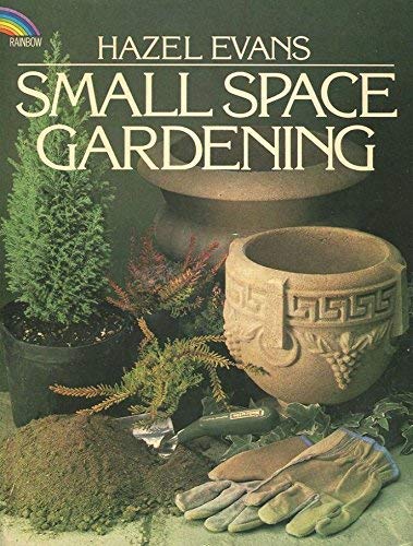 Imagen de archivo de Small Space Gardening (Rainbow S.) a la venta por WorldofBooks