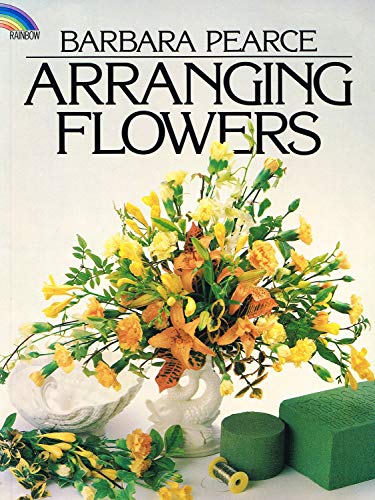 Stock image for Arranging Flowers (Rainbow Books) for sale by AwesomeBooks