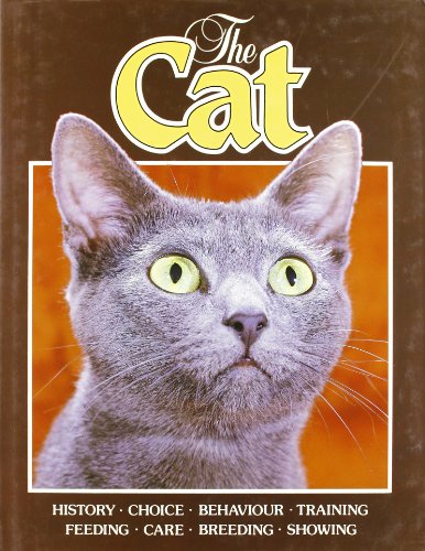 Beispielbild fr Cat, The: History - Choice - Behaviour - Training - Feeding - Care - Breeding - Showing zum Verkauf von AwesomeBooks