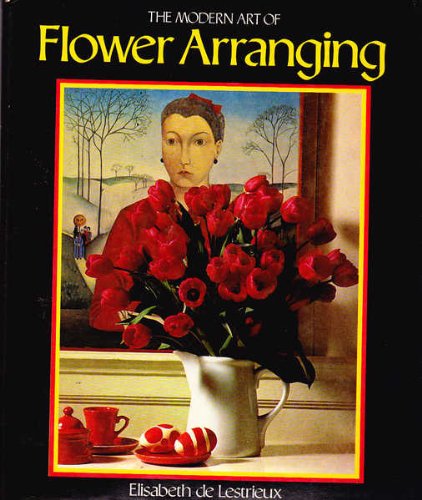 Imagen de archivo de Modern Art of Flower Arranging a la venta por Reuseabook