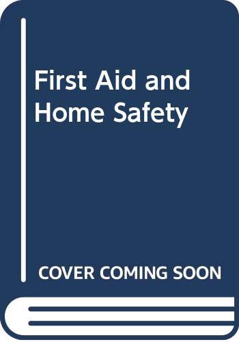 Stock image for First Aid and Home Safety for sale by Goldstone Books