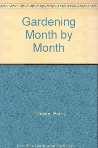 Stock image for Gardening Month by Month for sale by AwesomeBooks