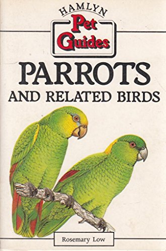 Stock image for Parrots and Related Birds (Hamlyn pet guides) for sale by WorldofBooks