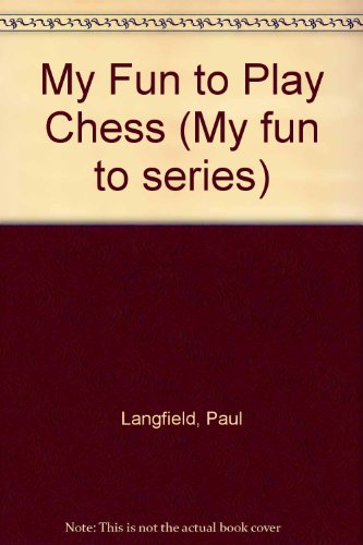 Stock image for My Fun to Play Chess for sale by Wonder Book