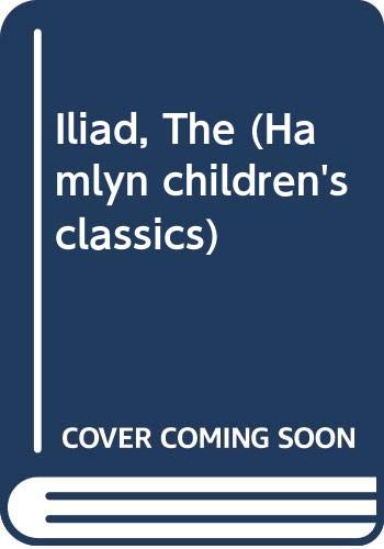 9780600310617: Iliad (Hamlyn children's classics)