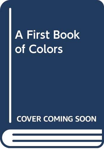 A First Book of Colors (9780600311188) by Wood, A. J.