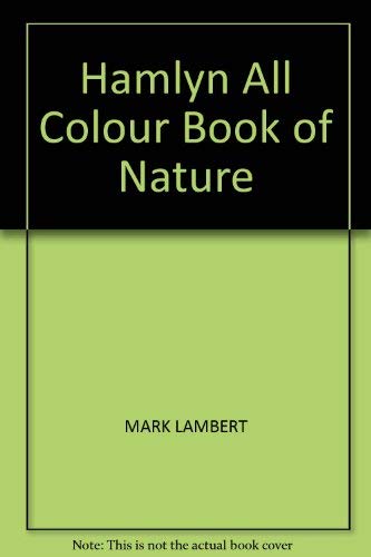 Beispielbild fr Hamlyn All Colour Book of Nature zum Verkauf von AwesomeBooks