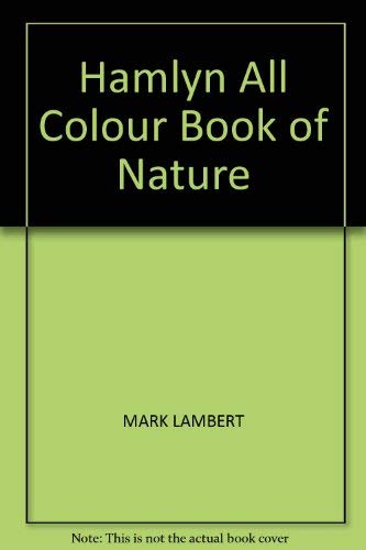 Imagen de archivo de Hamlyn All Colour Book of Nature a la venta por WorldofBooks