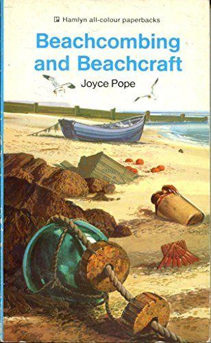 Beachcombing and Beachcraft (All Colour Paperbacks) (9780600313403) by Joyce Pope