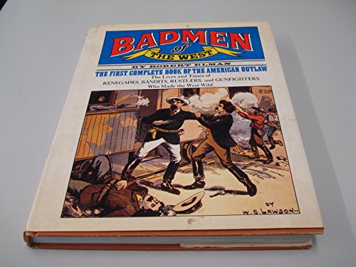 Beispielbild fr Bad Men of the West, the first complete book of the American Outlaw zum Verkauf von Border Books