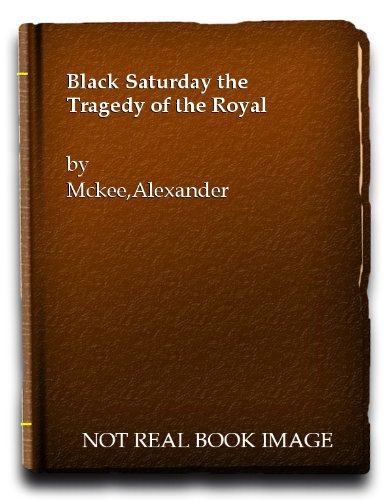 Beispielbild fr Black Saturday: The Tragedy of the Royal Oak zum Verkauf von RIVERLEE BOOKS