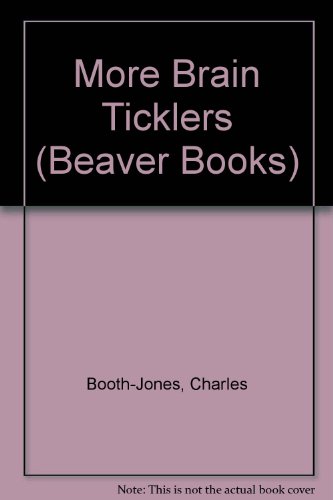 Imagen de archivo de More Brain Ticklers (Beaver Books) a la venta por Goldstone Books