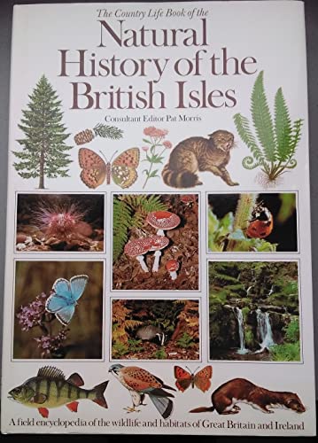 Stock image for The 'Country Life' Book of the Natural History of the British Isles for sale by Better World Books