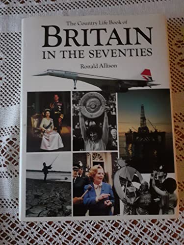 Stock image for The Country Life Book of Britain in the Seventies for sale by WorldofBooks