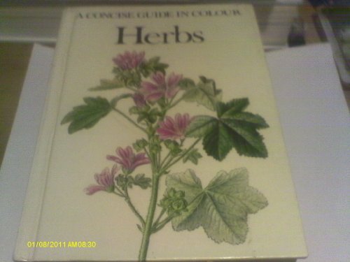 Stock image for Herbs - A Concise Guide In Colour for sale by AwesomeBooks