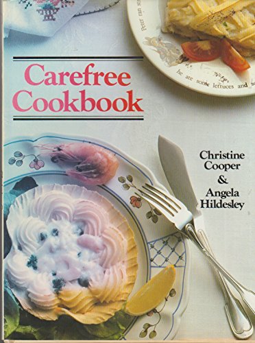 Imagen de archivo de Carefree Cookbook: A Collection of Recipes for the Mother With Small Children a la venta por WorldofBooks