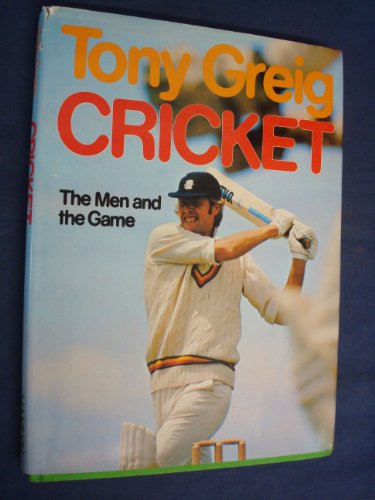 Stock image for Cricket : The Men and the Game for sale by AwesomeBooks