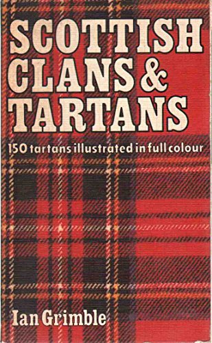 Stock image for Scottish Clans and Tartans: 150 Tartans Illustrated in Full Colour for sale by WorldofBooks