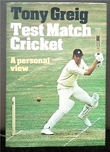 Test Match Cricket : A Personal View