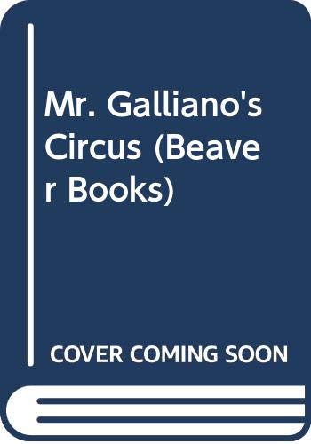 9780600321361: Mr. Galliano's Circus (Beaver Books)