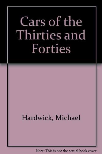 Cars of the thirties and forties (9780600321484) by Sedgwick, Michael