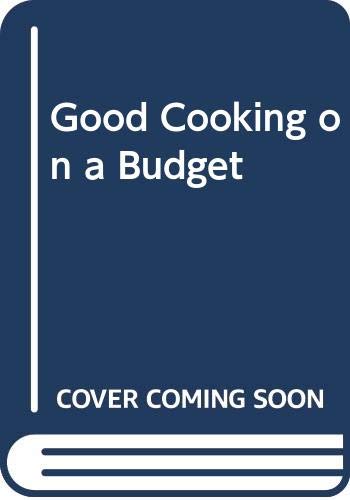 Stock image for Good Cooking on a Budget for sale by Merandja Books