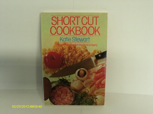 Stock image for Short Cut Cookbook Hints and Recipes for Meals in a Hurry for sale by WorldofBooks