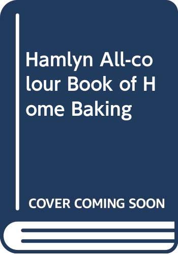 Stock image for Hamlyn All-colour Book of Home Baking for sale by WorldofBooks