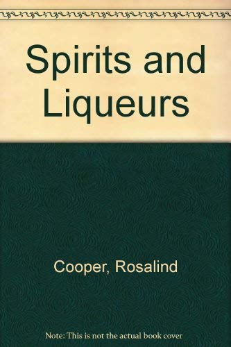 Stock image for Spirits and Liqueurs for sale by Reuseabook