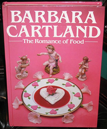 Romance of Food (9780600323839) by Barbara Cartland