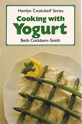 Stock image for Cooking With Yogurt for sale by RIVERLEE BOOKS