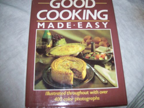 Stock image for Good Cooking Made Easy for sale by AwesomeBooks